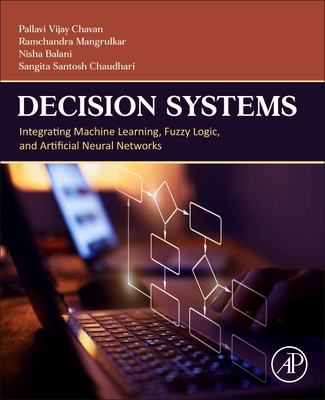 Decision Systems: Integrating Machine Learning,... 0443337284 Book Cover
