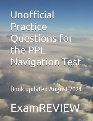 Unofficial Practice Questions for the PPL Navig...            Book Cover