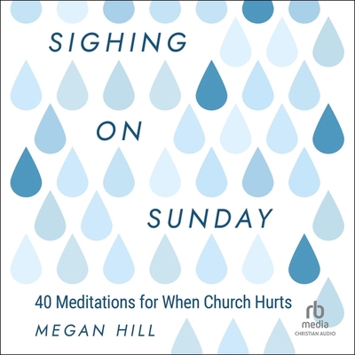 Sighing on Sunday: 40 Meditations for When Chur...            Book Cover