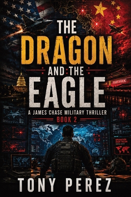 The Dragon and The Eagle 1735523623 Book Cover
