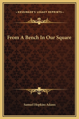 From A Bench In Our Square 1169283217 Book Cover