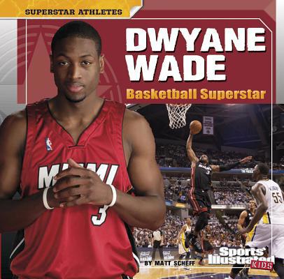 Dwyane Wade: Basketball Superstar 1476585997 Book Cover