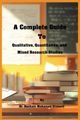 A Complete Guide to Qualitative, Quantitative, ... B0DGJQW5W6 Book Cover