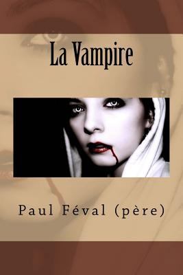 La Vampire [French] 1530077184 Book Cover