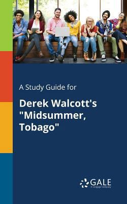 A Study Guide for Derek Walcott's "Midsummer, T... 1375384368 Book Cover
