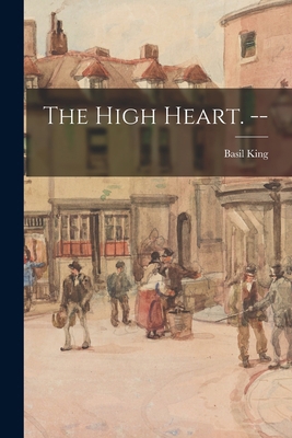 The High Heart. -- 1013772393 Book Cover