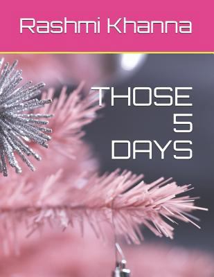 Those 5 Days 1730847390 Book Cover