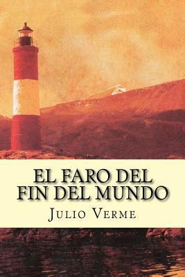 El Faro del Fin del Mundo (Spanish Edition) [Spanish] 1537396331 Book Cover