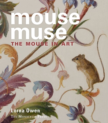 Mouse Muse: The Mouse in Art 1580933947 Book Cover