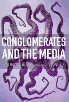 Conglomerates and the Media 156584386X Book Cover