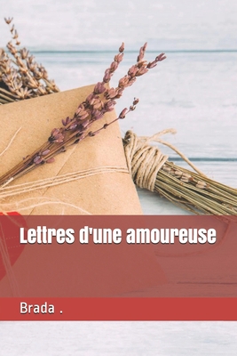 Lettres d'une amoureuse (French Edition)