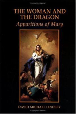 The Woman and the Dragon: Apparitions of Mary 1565547314 Book Cover