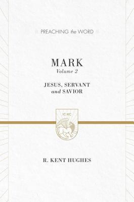 Mark, Volume Two: Jesus, Servant and Savior 1433535386 Book Cover