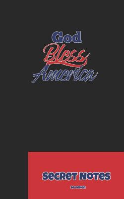 God Bless America - Secret Notes: 4th of July D... 1724094815 Book Cover