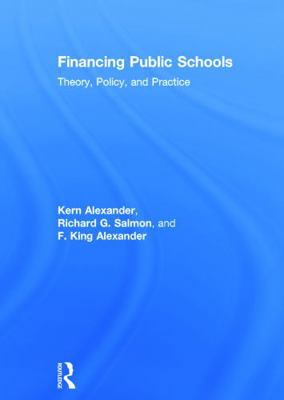 Financing Public Schools: Theory, Policy, and P... 0415645344 Book Cover