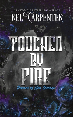 Touched by Fire: Demons of New Chicago Discreet... 1960167618 Book Cover