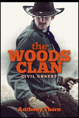 The Woods Clan: Civil Unrest 1701154374 Book Cover