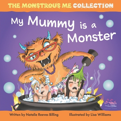 My Mummy is a Monster: My Children are Monsters 1916388914 Book Cover