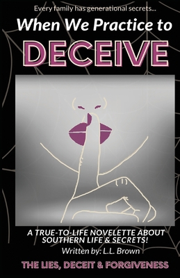 When We Practice to Deceive 173606973X Book Cover
