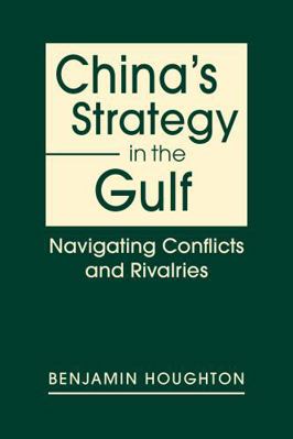 China's Strategy in the Gulf: Navigating Confli... 1962551466 Book Cover