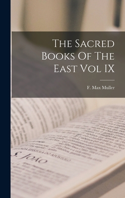 The Sacred Books Of The East Vol IX 1013953568 Book Cover