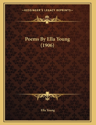 Poems By Ella Young (1906) 1164144367 Book Cover