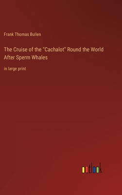 The Cruise of the "Cachalot" Round the World Af... 3368400916 Book Cover