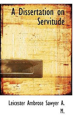 A Dissertation on Servitude 111645193X Book Cover