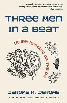 Three Men in a Boat (To Say Nothing of the Dog) 1734852631 Book Cover