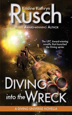 Diving into the Wreck: A Diving Universe Novella 0615773710 Book Cover