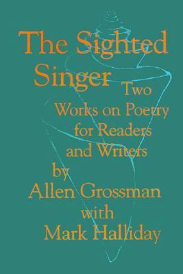 The Sighted Singer: Two Works on Poetry for Rea... 0801842433 Book Cover