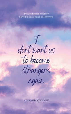 I don't want us to become strangers again B0FF6KHLRP Book Cover