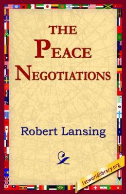 The Peace Negotiations 1421801841 Book Cover