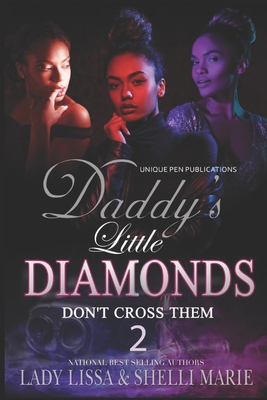 Daddy's Little Diamonds 2: Don't Cross Them The... B09LZX7L54 Book Cover