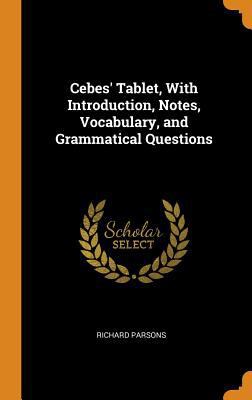 Cebes' Tablet, with Introduction, Notes, Vocabu... 0343649365 Book Cover