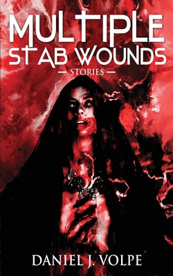 Multiple Stab Wounds: Stories B0BXNK5D84 Book Cover