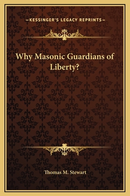 Why Masonic Guardians of Liberty? 1169158021 Book Cover