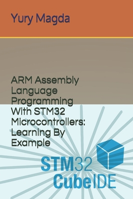 ARM Assembly Language Programming With STM32 Mi... B08GFX3PTW Book Cover