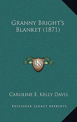 Granny Bright's Blanket (1871) 1166621022 Book Cover