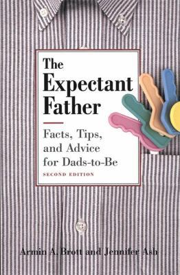 The Expectant Father: Facts, Tips and Advice fo... 0789205378 Book Cover