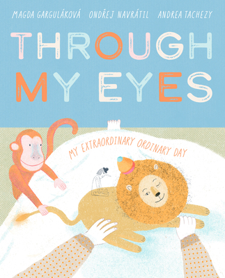 Through My Eyes: My Extraordinary Ordinary Day 8000080621 Book Cover