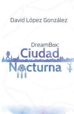 Dreambox: Ciudad Nocturna [Spanish] B08Z2TQX2P Book Cover