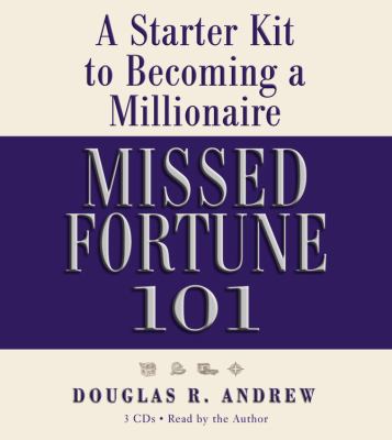 Missed Fortune 101: A Starter Kit to Becoming a... 1594831971 Book Cover