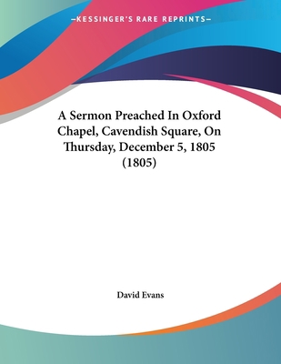 A Sermon Preached In Oxford Chapel, Cavendish S... 1436749352 Book Cover