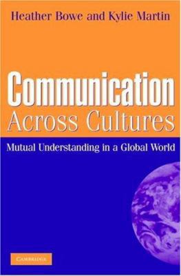 Communication Across Cultures: Mutual Understan... 0521695570 Book Cover