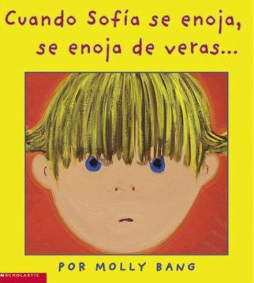 When Sophie Gets Angry Really, Really Angry (Cu... [Spanish] 043940987X Book Cover