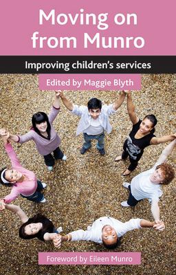 Moving on from Munro: Improving Children's Serv... 1447315669 Book Cover