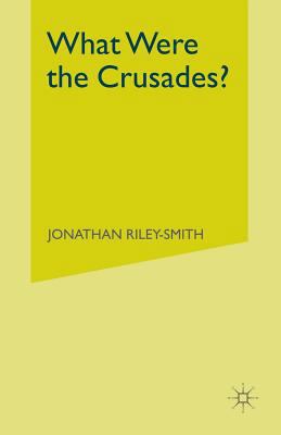 What Were the Crusades? 0333213734 Book Cover