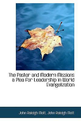The Pastor and Modern Missions a Plea for Leade... 1115827391 Book Cover