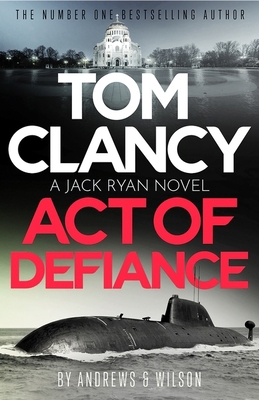 Tom Clancy Act of Defiance: The Unmissable Gasp... 1408727889 Book Cover